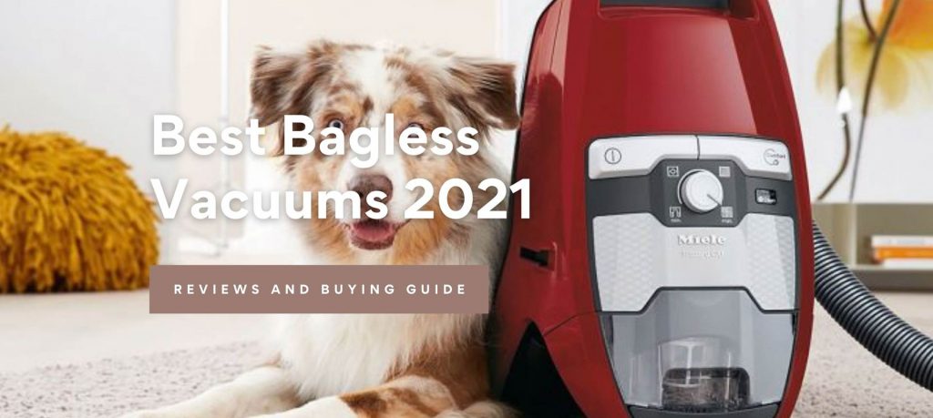 Best Bagless Vacuums 2021
